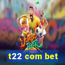 t22 com bet